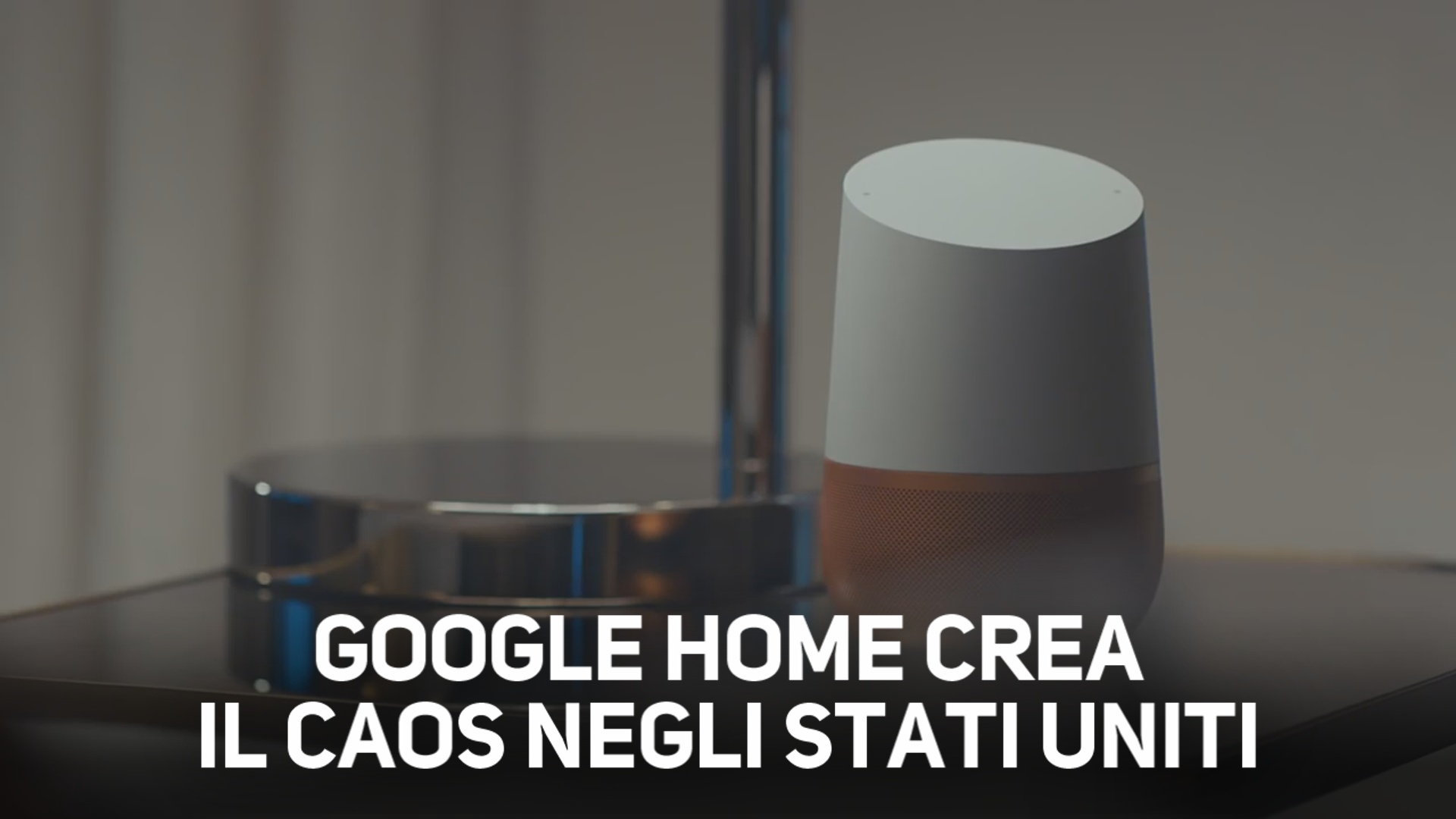 Google Home: la voce dello spot li ha attivati tutti!